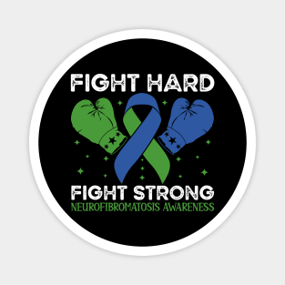 Fight Hard Fight Strong Neurofibromatosis Awareness Magnet